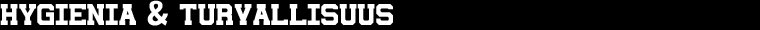 Hygienia ja turvallisuus